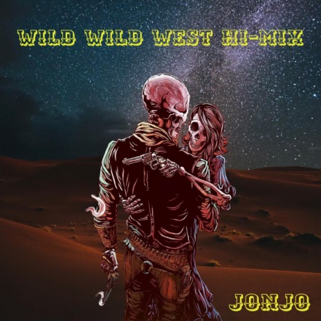 WILD WILD WEST (HI-MIX) | Boomplay Music