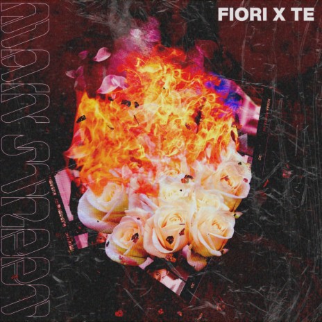 Fiori X Te | Boomplay Music