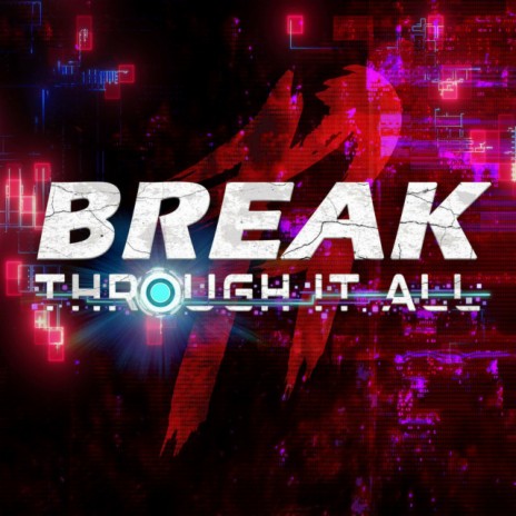 Break Through it All ft. Gilly | Boomplay Music