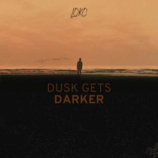 Dusk Gets Darker