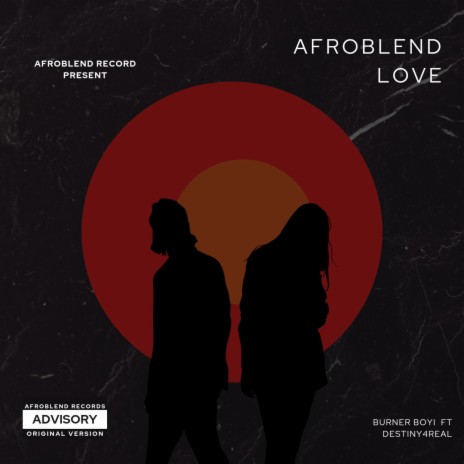 Afroblend Love ft. Burner Boyi | Boomplay Music