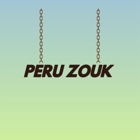 Peru zouk | Boomplay Music