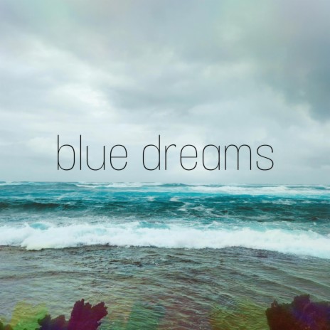 blue dreams | Boomplay Music