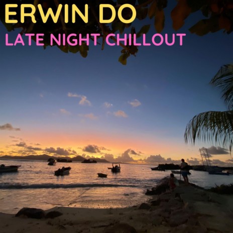 Late Night Chillout | Boomplay Music