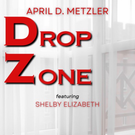Drop Zone (Special Version) ft. Shelby Elizabeth | Boomplay Music