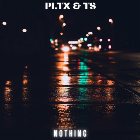 Nothing ft. TS | Boomplay Music