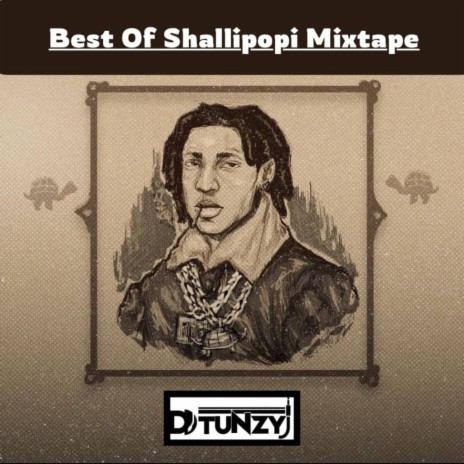 Best Of Shallipopi (Mixtape) | Boomplay Music