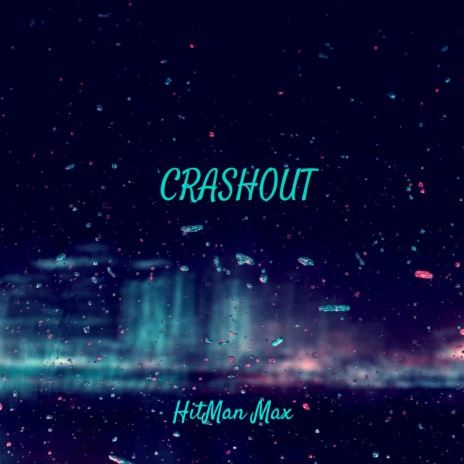 Crash Out | Boomplay Music