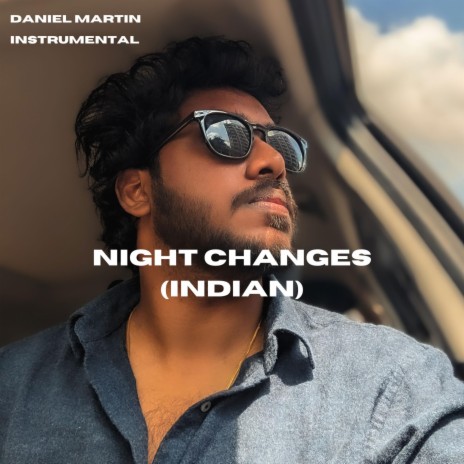 Night Changes (Indian Version) | Boomplay Music