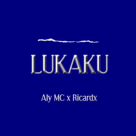 LUKAKU ft. Ricardx MC | Boomplay Music