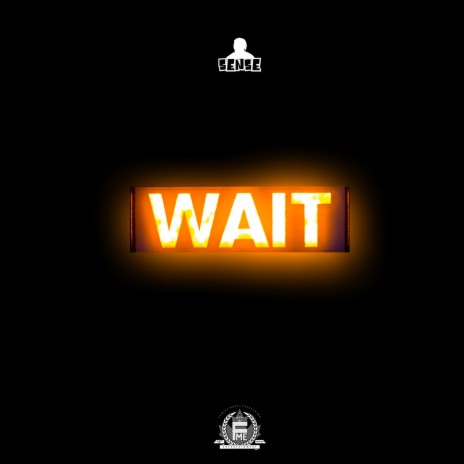 Wait #FMEforever | Boomplay Music