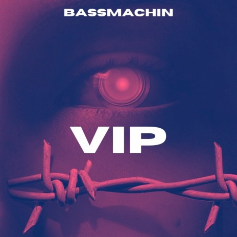 Bassmachin V.I.P | Boomplay Music