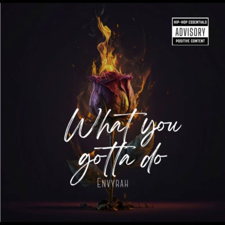 what you gotta do | Boomplay Music