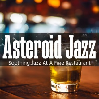 Soothing Jazz at a Fine Restaurant