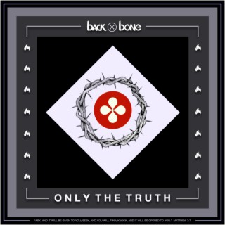 Only The Truth lyrics | Boomplay Music