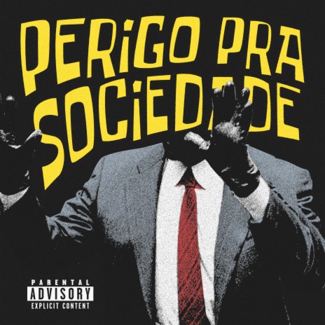 Perigo pra Sociedade | Boomplay Music