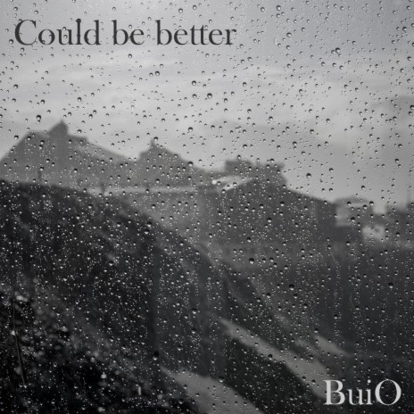 Could be better | Boomplay Music