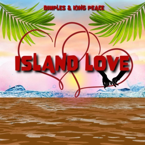 Island Love ft. Dimples | Boomplay Music