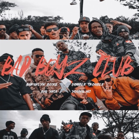 Bad Boyz Club ft. Big yasa, Double Trouble & Young NC