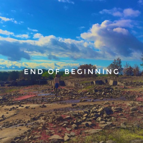 End of Beginning | Boomplay Music