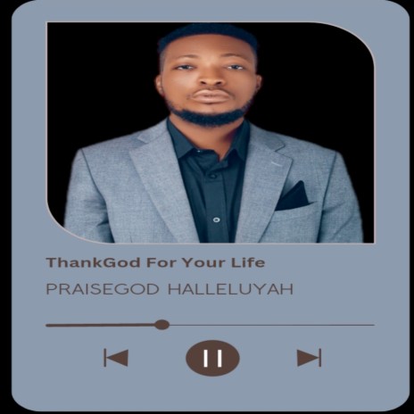 Thankgod for Your Life | Boomplay Music