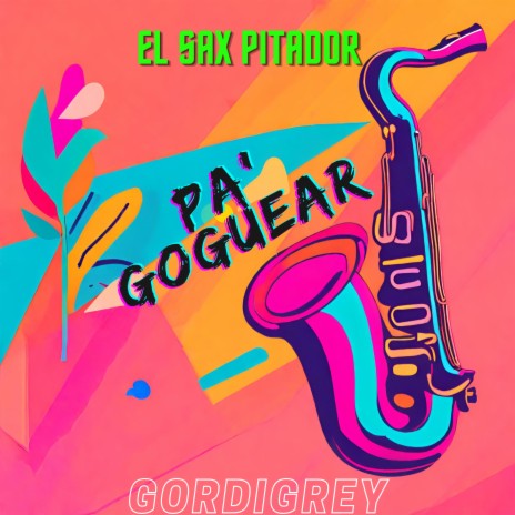 EL SAX PITADOR PA' GOGUEAR | Boomplay Music