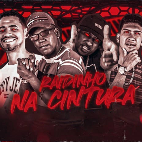 Raidinho na Cintura ft. Mc C3 do Recife, Ruan Vilão & MC Fabinho da Osk | Boomplay Music