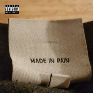 made in pain