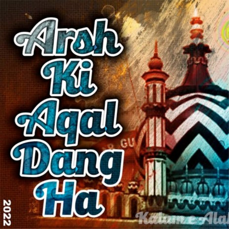 Arsh Ki Aqal Dang Ha | Boomplay Music