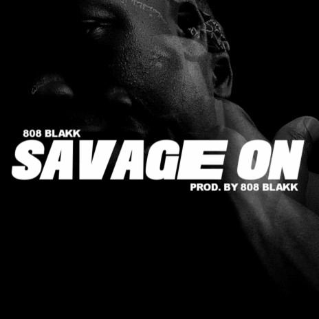 Savage On | Boomplay Music