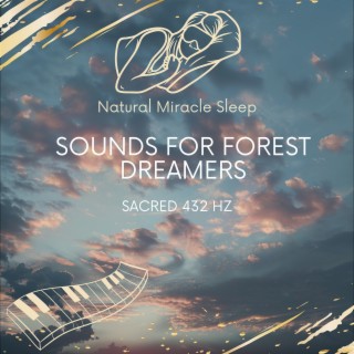 Sacred 432 Hz Sounds for Forest Dreamers
