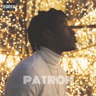 PATRON lyrics | Boomplay Music