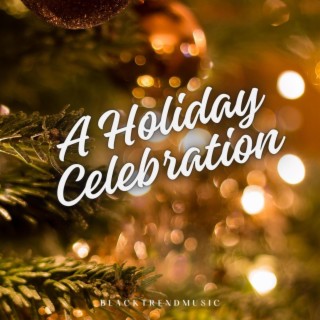A Holiday Celebration