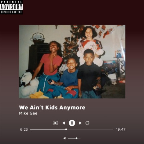 We Ain't Kids Anymore | Boomplay Music