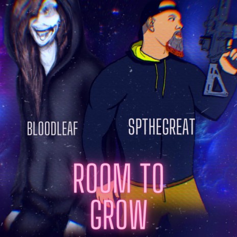 Room To Grow ft. BloodLeaf