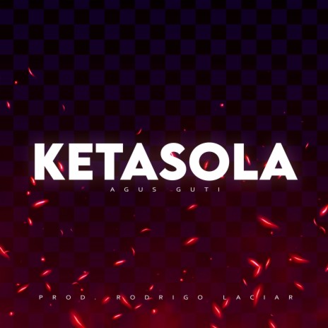 KETASOLA | Boomplay Music