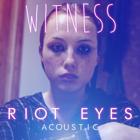 Riot Eyes (Acoustic Version) | Boomplay Music