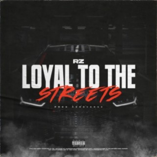 Loyal To The Streets