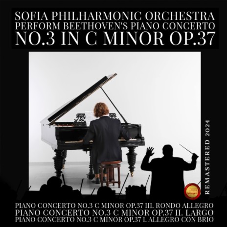 Piano Concerto, No. 3 in C Minor, Op. 37: I, Allegro Con Brio (Remastered 2024) | Boomplay Music