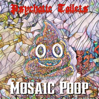 Mosaic Poop