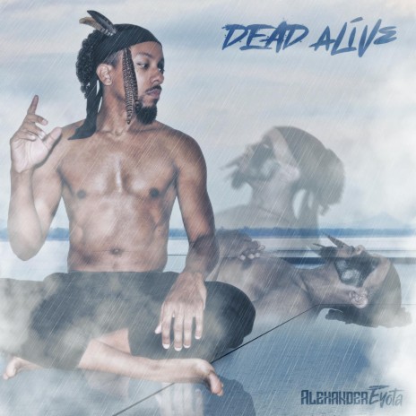 Dead Alive | Boomplay Music