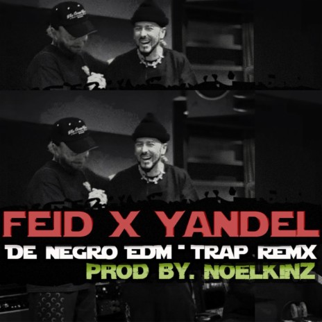 De Negro, Feid Yandel EDM Remix | Boomplay Music