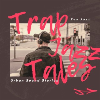 Trap Jazz Tales: Urban Sound Stories