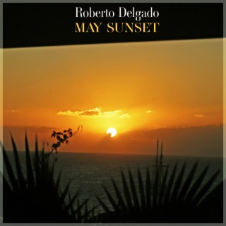 May Sunset - Easy Listening Favorites for Your Sunset Playlist