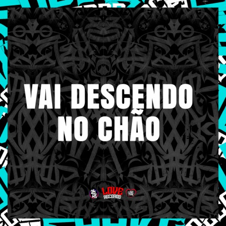 Vai Descendo no Chão ft. Yuri Redicopa | Boomplay Music