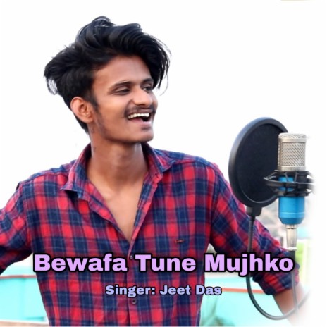 Bewafa Tune Mujhko Jeet Das | Boomplay Music