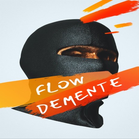 Flow Demente | Boomplay Music