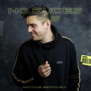 No dudes más lyrics | Boomplay Music