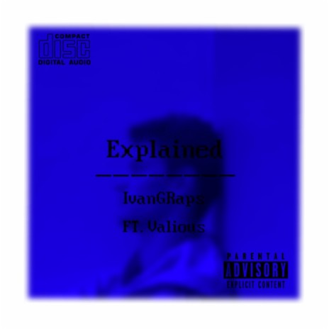 Explained ft. Valious | Boomplay Music