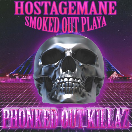 PHONKED OUT KILLAZ ft. Smoked Out Playa | Boomplay Music